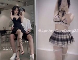 Clip tình dục Lan Anh 2k3